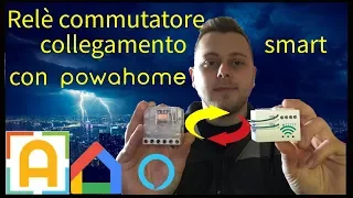 Rendere smart un relè commutatore grazie a powahome