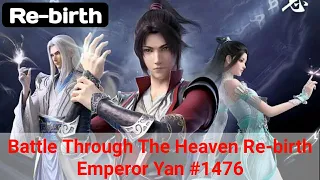 Battle Through The Heavens Rebirth Emperor Yan #1476,Btth Rebirth Emperor Yan #1476, BtthRebirth1476