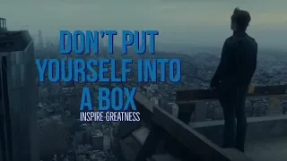 Don't Put Yourself Into A Box | DO WHAT YOU LIKE WITHOUT BEING CONTAINED BY A BOX