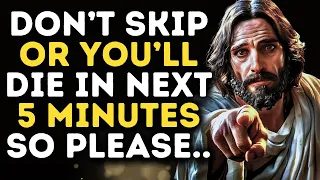 🛑GOD SAYS; I COMMAND YOU NOT TO SKIP OR YOU WILL DIE IN 5 MINUTES 😲Gods Message #jesusmessage #god