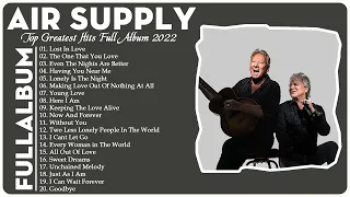 Air Supply Greatest Hits 2022 HQ NO ADS || Top 30 Best Songs 80s 90s of Air Supply Full Album