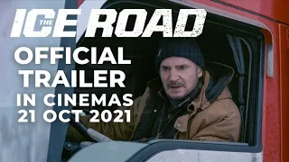 THE ICE ROAD (Official Trailer) - In Cinemas 21 OCT 2021