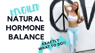 How to Balance Hormones NATURALLY ~ Part 1