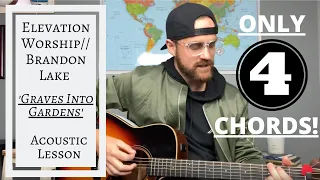 Graves Into Gardens // Elevation Worship // Brandon Lake --- Acoustic Guitar Lesson [EASY]