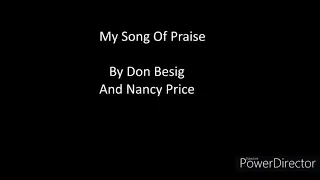 My Song Of Praise By Don Besig And Nancy Price