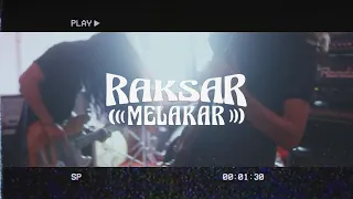 Raksar - Melakar [Music Video]