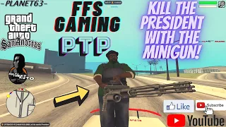 [PTP] Kill the president with the minigun! [MTA: FFS Gaming] 2021