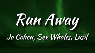 Jo Cohen & Whales - Run Away (feat. Lusil) Lyrics