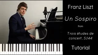 Franz Liszt "Un Sospiro" Tutorial (from Trois études de concert, S.144)