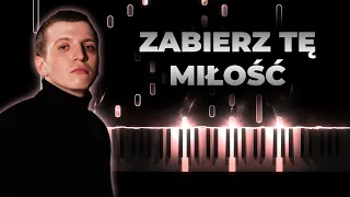 Maciej Musiałowski & Julia Wieniawa - Zabierz tę miłość Storytel Random | Piano Karaoke Cover, Tekst