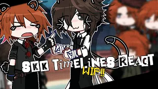 SSK TIMELINES REACT ! || GL2 || BSD || WIP || SSK || 2X SPEED ||