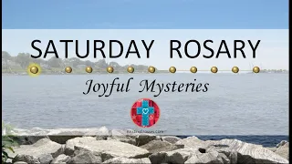 Saturday Rosary • Joyful Mysteries of the Rosary 💙 River View Towards the Bay