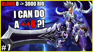 0 - 3000 RIO | Blood DK E7 - Didn't Think I Was Ready for a ++8 Run!