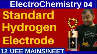 ElectroChemistry 04 : Standard Hydrogen Electrode (SHE) : Theory and Numericals JEE MAINS/NEET