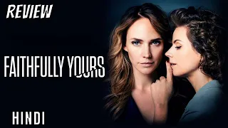 Faithfully Yours Review | Faithfully Yours (2022) | Faithfully Yours Movie Review
