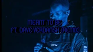 MEANT TO BE x DAVE [VERDANSK] ( GR3GZZ_UK REMIX)