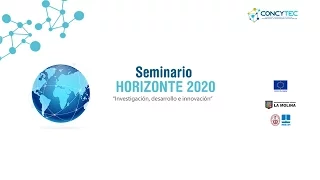 CONCYTEC: Seminario Horizonte 2020 - "Investigación, Desarrollo e Innovación"