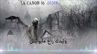 LA CANON 16 [ Didin ] - Madloum | مظلوم - Les Paroles | Lyrics