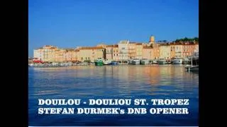 Douliou Saint Tropez (Aspireen's DNB opener)