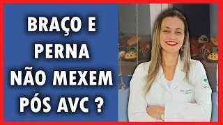 MEU BRAÇO E PERNA NÃO MEXEM, ATÉ QUANDO ELES PODEM VOLTAR A MEXER DEPOIS DO AVC ? Ludmila Toni