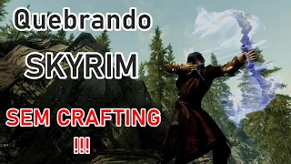 Como Quebrar SKYRIM no LENDÁRIO sem Crafting !!!!