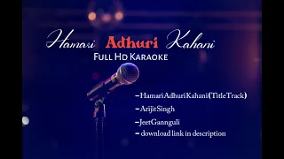 Hamari Adhuri Kahani Hd Karaoke || Hindi Karaoke || Arijit Singh Karaoke || All HD Karaoke