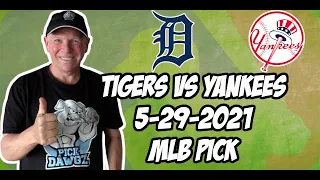 MLB Pick Today Detroit Tigers vs New York Yankees 5/29/21 MLB Betting Pick and Prediction