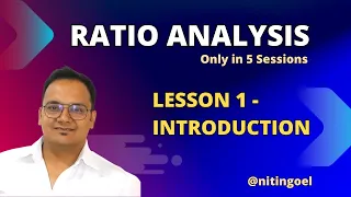 Ratio Analysis in 5 Lessons: LESSON 1:: INTRODUCTION