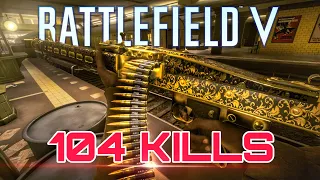 Battlefield V 104 Kills MG42 Underground Conquest