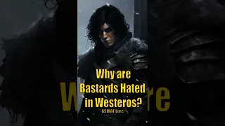 Why Westeros hates Bastards Explained Game of Thrones House of the Dragon ASOIAF Lore