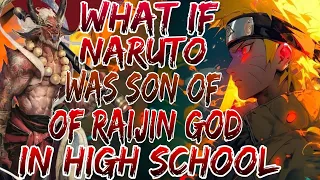 What if Naruto  Was Son of Raijin in  High School Dxd Movie