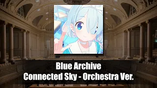Blue Archive OST - Connected Sky (Orchestra ver.)