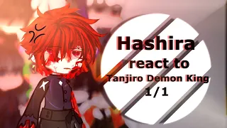 Hashira react to Tanjiro Demon King//My au//1/1// don't report or hate // Hope you enjoy✨✨