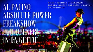 Al Pacino | Absolute Power | Freakshow | Fuji Opener | In Da Getto (Timmy Trumpet mashup)