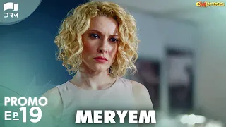 MERYEM - Episode 19 Promo | Turkish Drama | Furkan Andıç, Ayça Ayşin | Urdu Dubbing | RO2Y