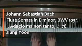 Piano Part - J. S. Bach, Flute Sonata in E minor, BWV 1034, I. Adagio ma non tanto, ♪= 78