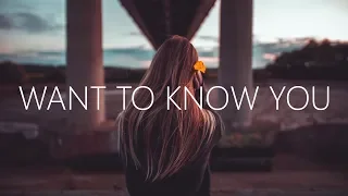 Ste - Want To Know You (Lyrics)