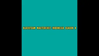 BlackTeam MasterChef Indonesia season 8