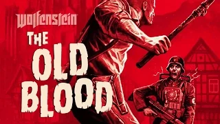 Wolfenstein The Old Blood - Первый взгляд на русском