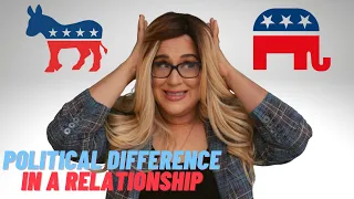 Relationship with Different Political Views / Political Difference in a Relationship