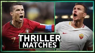 7 Crazy and Thriller Matches of 2017/18