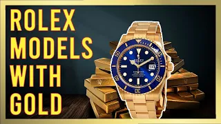 Original Gold Watches by Rolex | Rolex Models Made With Gold | Rolex Watches Gold | Luxury watches