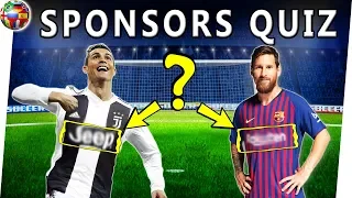 Can You Guess Football Team By Their Sponsors? | Soccer Quiz 2018/2019 | Best Football Teams