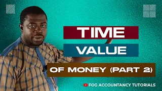 TIME VALUE OF MONEY (PART 2)