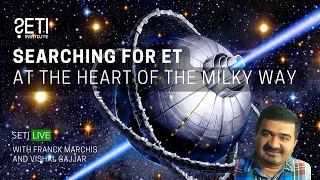 SETI Live: Searching for ET at the Heart of the Milky Way