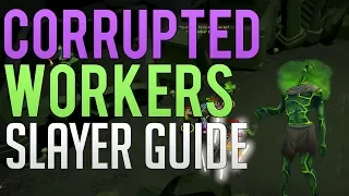 Corrupted Worker Slayer guide | Runescape 3