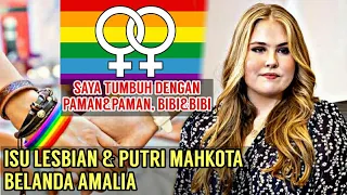 [Eng Sub] CALON RATU BELANDA BISA NIKAHI WANITA❗ISU L3SBIAN & PUTRI MAHKOTA CATHARINA-AMALIA