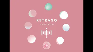 Meditación: Retraso Menstrual