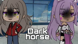 ~Dark horse~ // GLMV // Gacha life