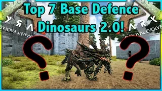 YOU WON'T REGRET USING THESE 7 DINOS TO DEFEND YOUR BASE IN ARK!! TOP 7 BASE DEFENCE DINOS